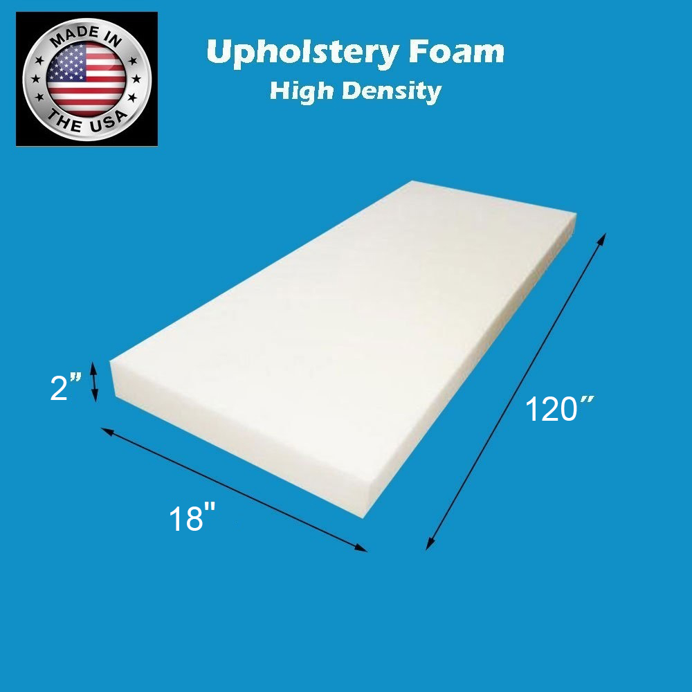 High Density 2 Height X 18 Width X 120 Length 120 Inch Length focus for 2 Inch Upholstery Foam